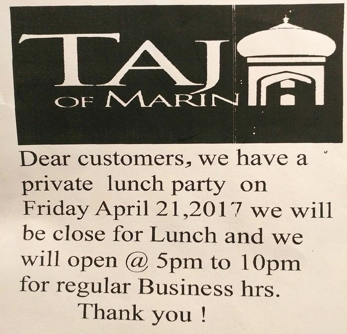 Taj of Marin is Closed for Lunch Tomorrow