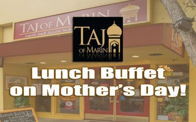 Treat Your Mom Here at Taj!